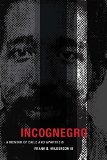 Incognegro A Memoir of Exile and Apartheid  9780822359937 Front Cover