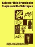 Guide for Field Crops in the Tropics and the Subtropics 2005 9781410223937 Front Cover