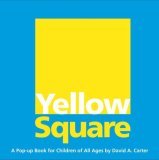 Yellow Square A Pop-Up Book for Children of All Ages 2008 9781416940937 Front Cover