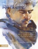 How to Paint Living Portraits 2nd 9781440303937 Front Cover