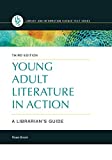 Young Adult Literature in Action A Librarian's Guide 3rd 9781440866937 Front Cover