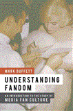 Understanding Fandom An Introduction to the Study of Media Fan Culture cover art