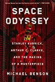 Space Odyssey Stanley Kubrick, Arthur C. Clarke, and the Making of a Masterpiece  9781501163937 Front Cover