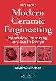 Modern Ceramic Engineering Properties, Processing, and Use in Design cover art