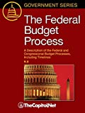 Federal Budget Process 2e A Description of the Federal and Congressional Budget Processes, Including Timelines  9781587332937 Front Cover