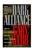 Dark Alliance The CIA, the Contras, and the Crack Cocaine Explosion cover art