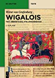Wigalois: Text, Translation, Textual Commentary 2nd 2014 9783110347937 Front Cover