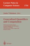 Generalized Quantifiers and Computation 9th European Summer School in Logic, Language and Information, ESSLLI'97, Aix-en-Provence, France, August 11-22, 1997. Revised Lectures 2000 9783540669937 Front Cover