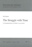 Struggle with Time A Conceptual History of Politics As an Activity 2006 9783825892937 Front Cover
