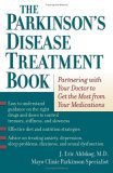 Parkinson's Disease Treatment Book Partnering with Your Doctor to Get the Most from Your Medications 2005 9780195171938 Front Cover