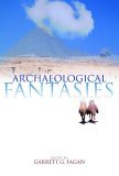 Archaeological Fantasies How Pseudoarchaeology Misrepresents the Past and Misleads the Public  9780415305938 Front Cover