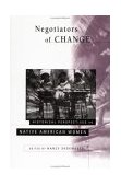 Negotiators of Change Historical Perspectives on Native American Women  9780415909938 Front Cover