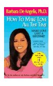 How to Make Love All the Time Make Love Last a Lifetime  9780440208938 Front Cover