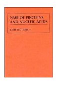 NMR of Proteins and Nucleic Acids 1st 9780471828938 Front Cover