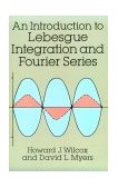 Introduction to Lebesgue Integration and Fourier Series  cover art