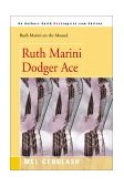 Ruth Marini, Dodger Ace 2000 9780595090938 Front Cover