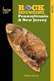 Rockhounding Pennsylvania and New Jersey 2013 9780762780938 Front Cover
