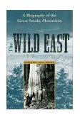 Wild East A Biography of the Great Smoky Mountains cover art