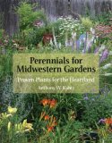 Perennials for Midwestern Gardens Proven Plants for the Heartland cover art