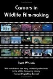 Careers in Wildlife Film-making 2nd 2006 9780954189938 Front Cover