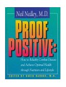 Proof Positive How to Reliably Combat Disease and Achieve Optimal Health cover art
