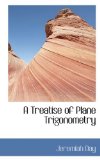 Treatise of Plane Trigonometry 2009 9781110889938 Front Cover