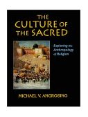 Culture of the Sacred Exploring the Anthropology of Religion cover art