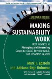 Making Sustainability Work Best Practices in Managing and Measuring Corporate Social, Environmental, and Economic Impacts 2nd 2014 9781609949938 Front Cover