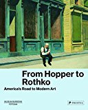 From Hopper to Rothko America's Road to Modern Art  9783791356938 Front Cover