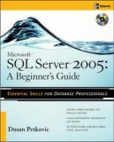 Microsoft SQL Server 2005: a Beginner''s Guide 2005 9780072260939 Front Cover