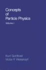 Concepts of Particle Physics 1986 9780195033939 Front Cover