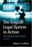 English Legal System in Action The Administration of Justice 3rd 1999 Revised  9780198764939 Front Cover
