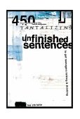 Unfinished Sentences 450 Tantalizing Statement-Starters to Get Teenagers Talking and Thinking 2000 9780310230939 Front Cover