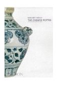 Chinese Potter A Practical History of Chinese Ceramics  9780714825939 Front Cover