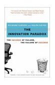 Innovation Paradox The Success of Failure, the Failure of Success 2003 9780743225939 Front Cover