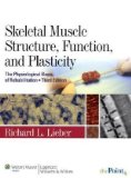 Skeletal Muscle Structure, Function, and Plasticity 