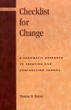 Checklist for Change A Pragmatic Approach for Creating and Controlling Change cover art