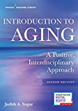 Introduction to Aging: A Positive, Interdisciplinary Approach  9780826162939 Front Cover