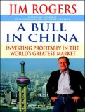 A Bull in China: Investing Profitably in the World's Greatest Market 2007 9781400105939 Front Cover