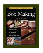 Taunton's Complete Illustrated Guide to Box Making 2004 9781561585939 Front Cover