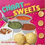Chaat and Sweets 2008 9781582461939 Front Cover