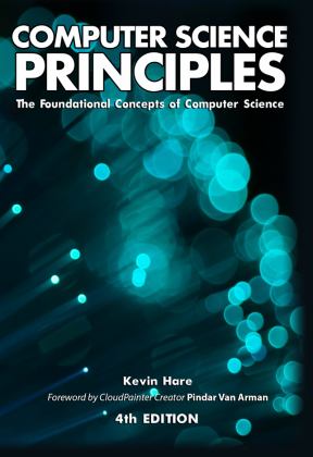 Computer Science Principles The Foundational Concepts of Computer Science 4th 9781734554939 Front Cover