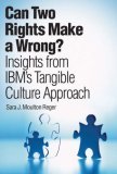 Can Two Rights Make a Wrong? Insights from IBM's Tangible Culture Approach 2006 9780131732940 Front Cover