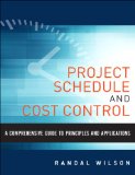 Comprehensive Guide to Project Management Schedule and Cost Control Methods and Models for Managing the Project Lifecycle  9780133572940 Front Cover