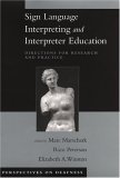 Sign Language Interpreting and Interpreter Education Directions for Research and Practice  9780195176940 Front Cover