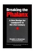 Breaking the Phalanx A New Design for Landpower in the 21st Century  9780275957940 Front Cover