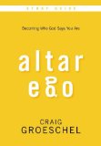 Altar Ego Study Guide 2013 9780310894940 Front Cover