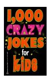 1,000 Crazy Jokes for Kids 1988 9780345346940 Front Cover