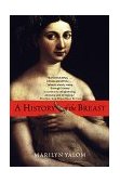 History of the Breast 1998 9780345388940 Front Cover