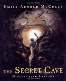 Secret Cave Discovering Lascaux 2010 9780374366940 Front Cover